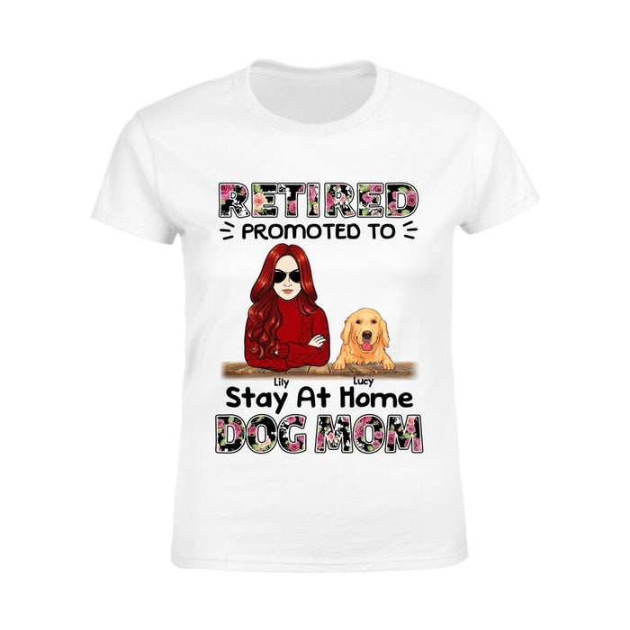 Retired Promoted To Stay At Home Dog Mom Personalized T-shirt TS-NB2643