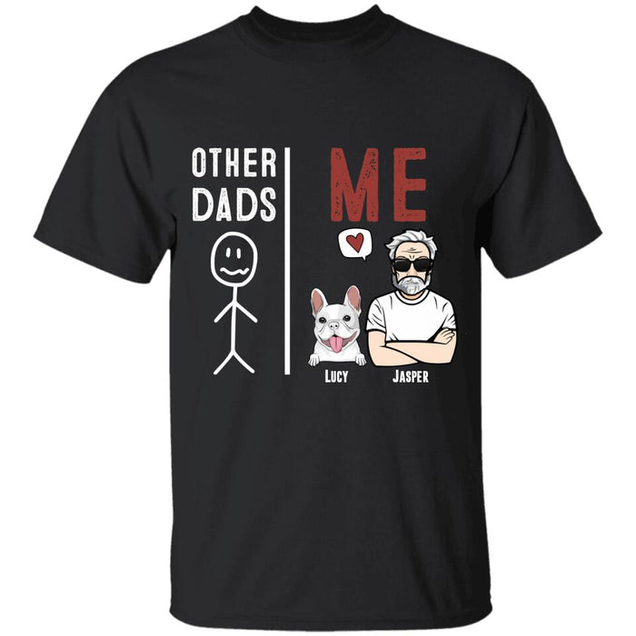 Other Dads Versus Me Personalized T-shirt TS-NB2705