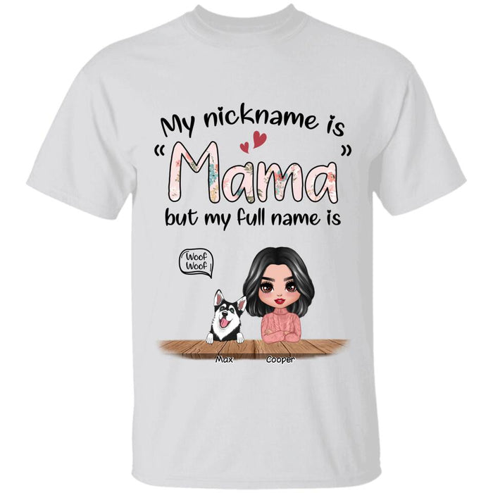 My Nickname Is Mama But My Full Name Is Woof Woof Personalized T-shirt TS-NB2703