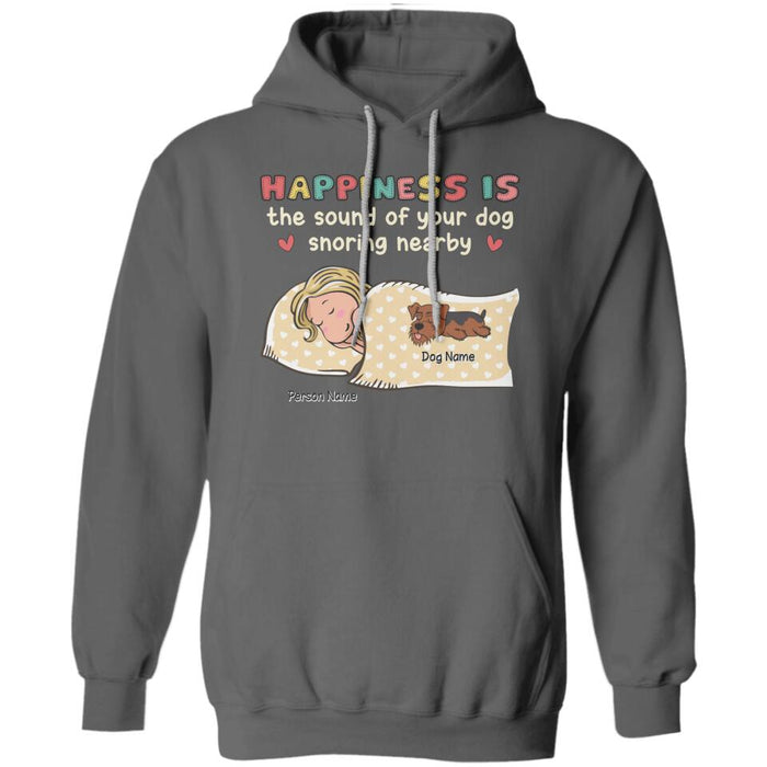 Happiness Is The Sound Of Your Dog Snorring Nearby Personalized T-shirt TS-NB2657