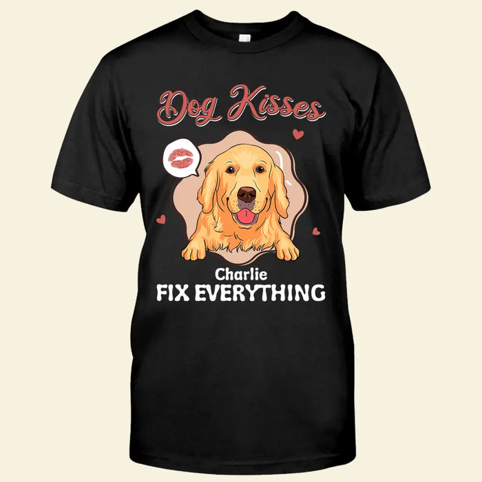 Dog Kisses Fix Everything Personalized T-shirt TS-NB2585