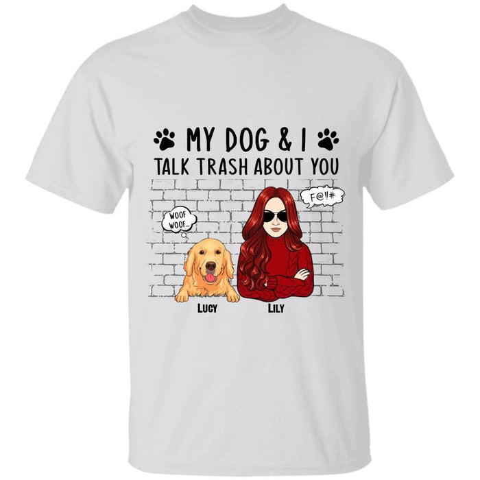 My Dog & I Talk Trash About You Personalized T-shirt TS-NB2667