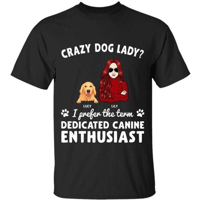 Dedicated Canine Enthusiast Crazy Dog Lady Personalized T-shirt TS-NB2348