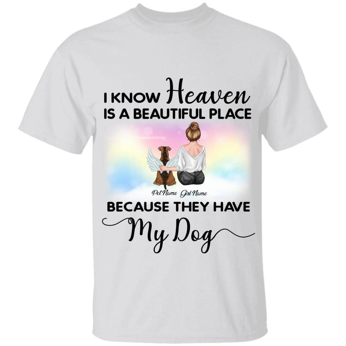 I Know Heaven Is A Beautiful Place Because They Have My Dog Personalized T-shirt TS-NB2575