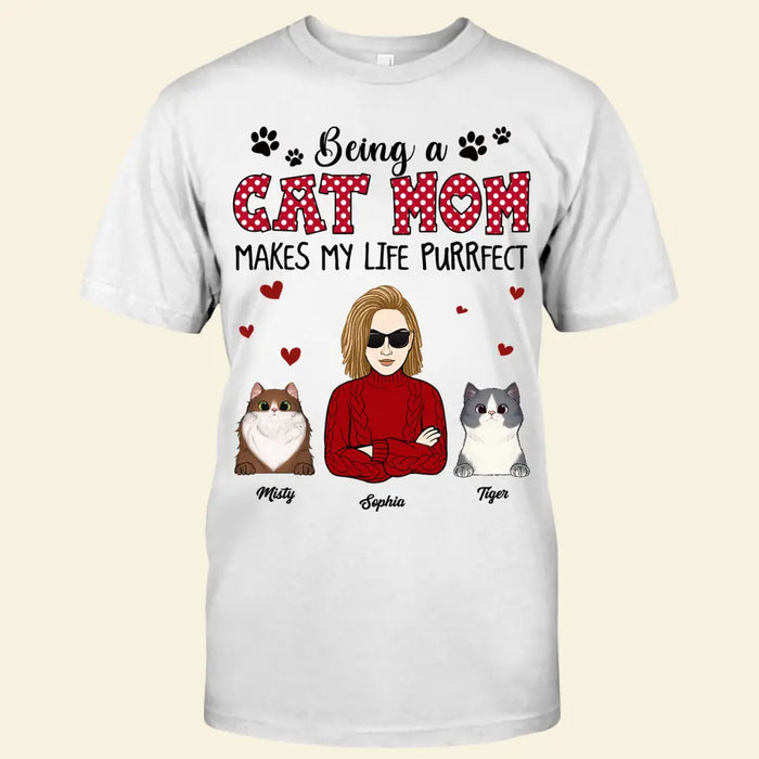 Being A Cat Mom Make My Life Purrfect Personalized T-shirt TS-NB2525