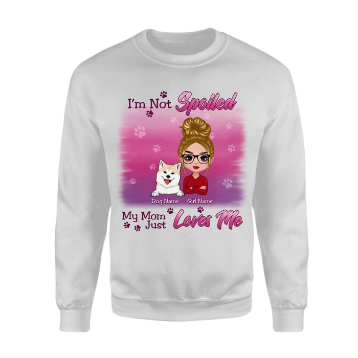 I'm Not Spoiled My Mom Just Loves Me Personalized T-shirt TS-NB2694