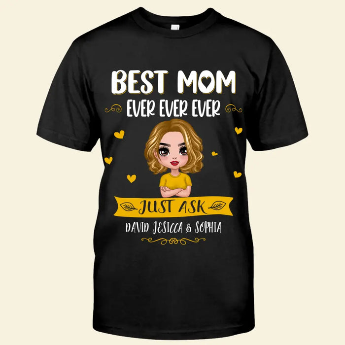 Best Mom Ever Just Ask Personalized T-Shirt TS-PT2817