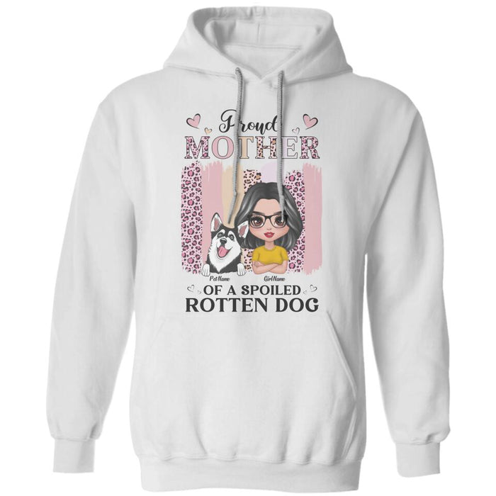 Proud Mother Of A Spoiled Rotten Dog Personalized T-shirt TS-NB2790