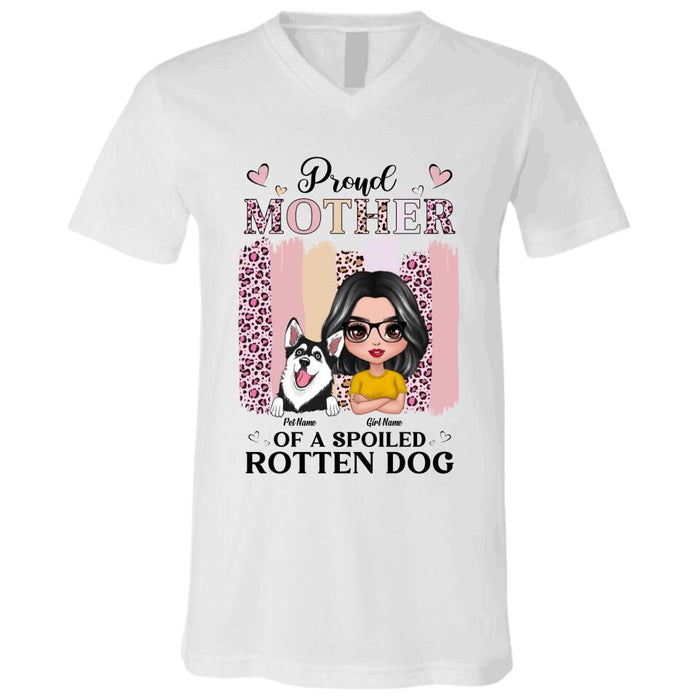 Proud Mother Of A Spoiled Rotten Dog Personalized T-shirt TS-NB2790