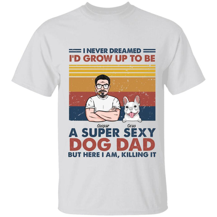 Sexy Dog Dad Personalized T-Shirt TS-TT2981