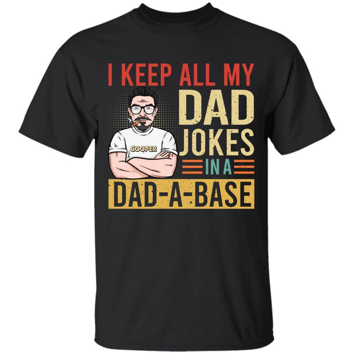 I Keep All My Dad Jokes Personalized T-Shirt TS-PT2938