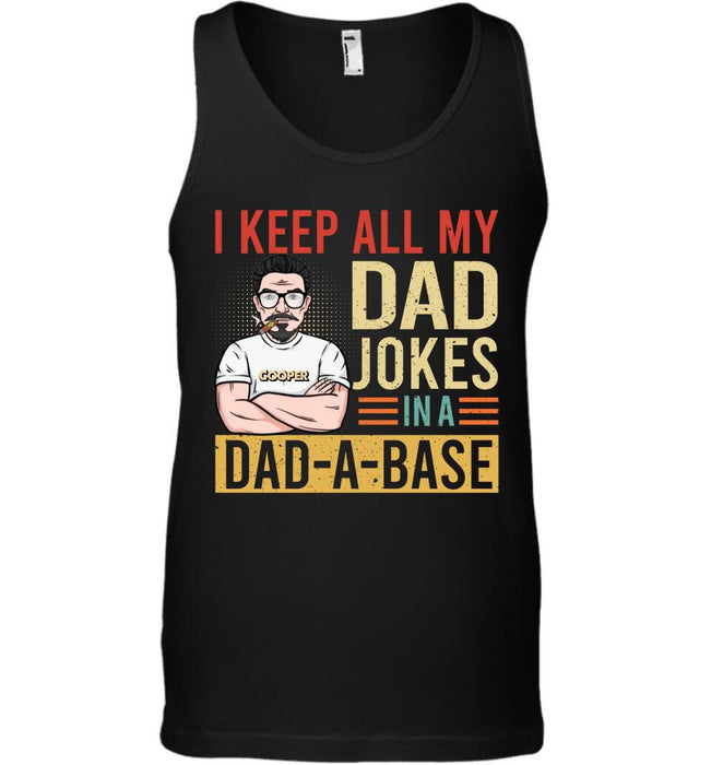 I Keep All My Dad Jokes Personalized T-Shirt TS-PT2938