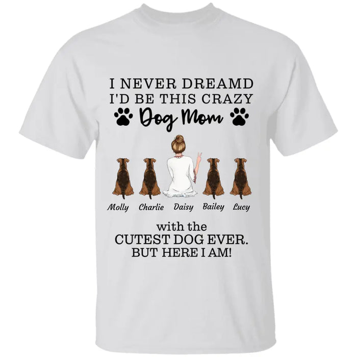 "Dog Mom With The Cutest Dog Ever" girl and dog, cat personalized T-Shirt