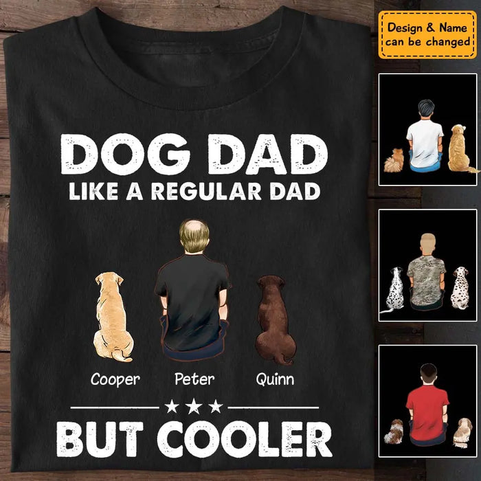 Dog Dad Like A Regular Dad Personalized T-Shirt TS-TT3011