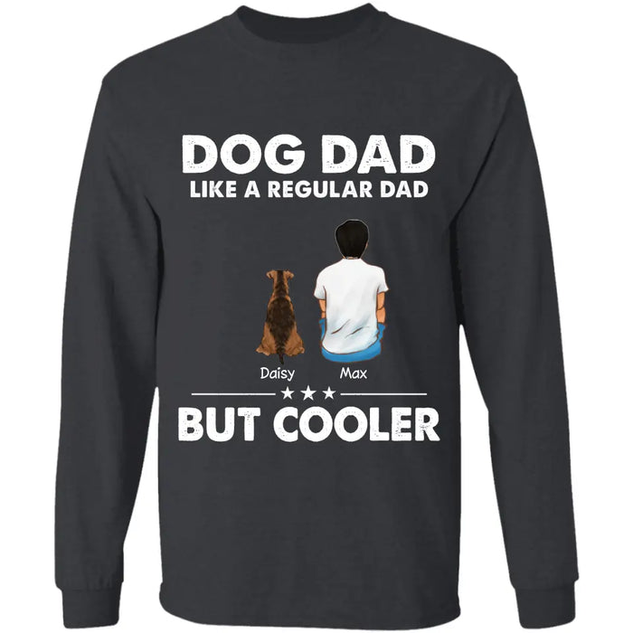Dog Dad Like A Regular Dad Personalized T-Shirt TS-TT3011