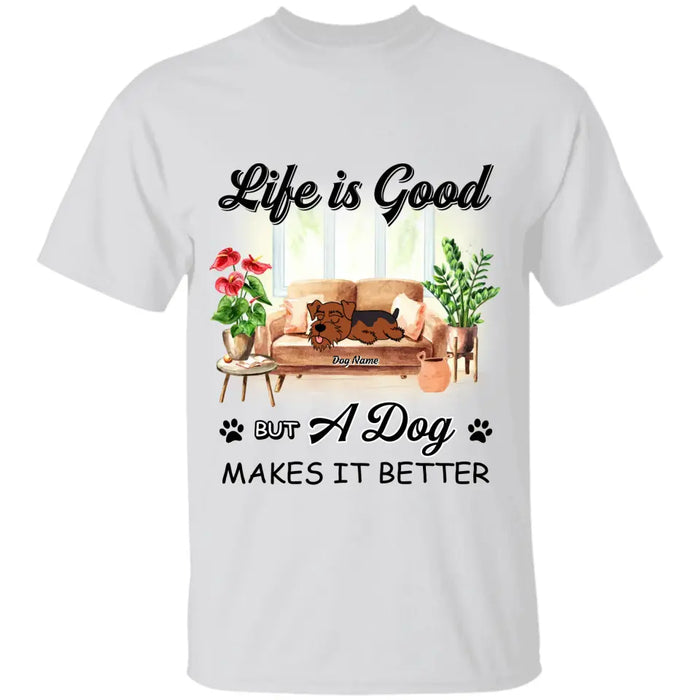 Life Is Good But Dogs Make It Better Personalized T-shirt TS-NB2122