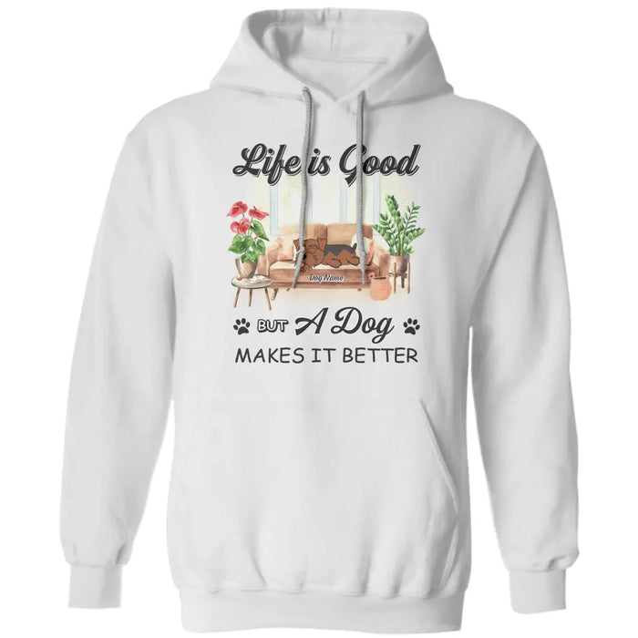 Life Is Good But Dogs Make It Better Personalized T-shirt TS-NB2122