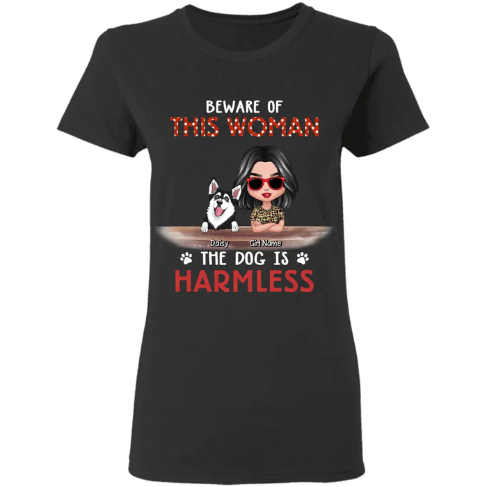 Beware Of This Woman The Dog Is Harmless - Personalized T-shirt TS-PT3291