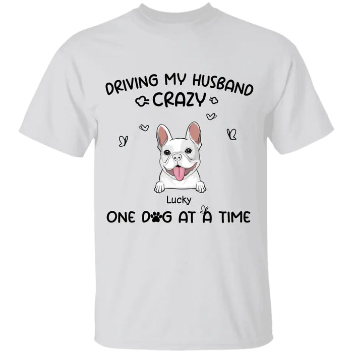 Driving My Husband Crazy One Dog At A Time - Personalized T-Shirt TS-TT3259