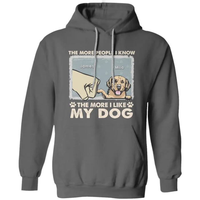 The More People I Know The More I Like My Dogs Personalized T-shirt TS-NB2574