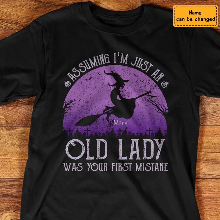 Assuming I'm Just An Old Lady Was Your First Mistake-Personalized T-Shirt - Halloween TS-PT3272