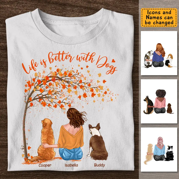 Life Is Better With Dogs - Personalized T-Shirt TS-PT3365