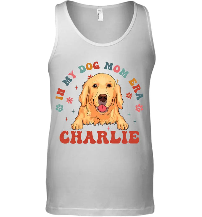 In My Dog Mom Era - Personalized T-Shirt TS-PT3390