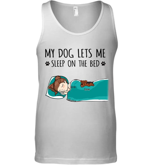 My Dog Lets Me Sleep On The Bed- Personalized T-Shirt TS-PT3396