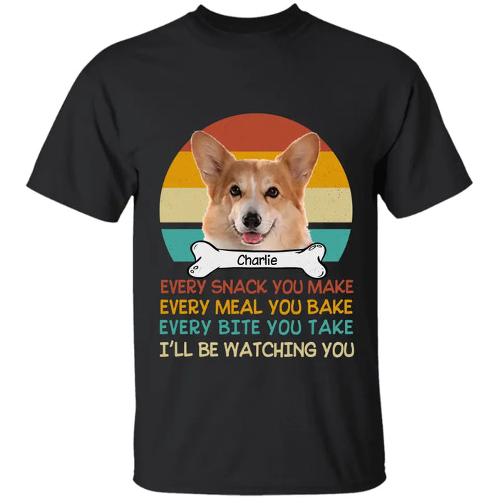 Every Snack You Make -  Personalized T-Shirt - TS-PT3394