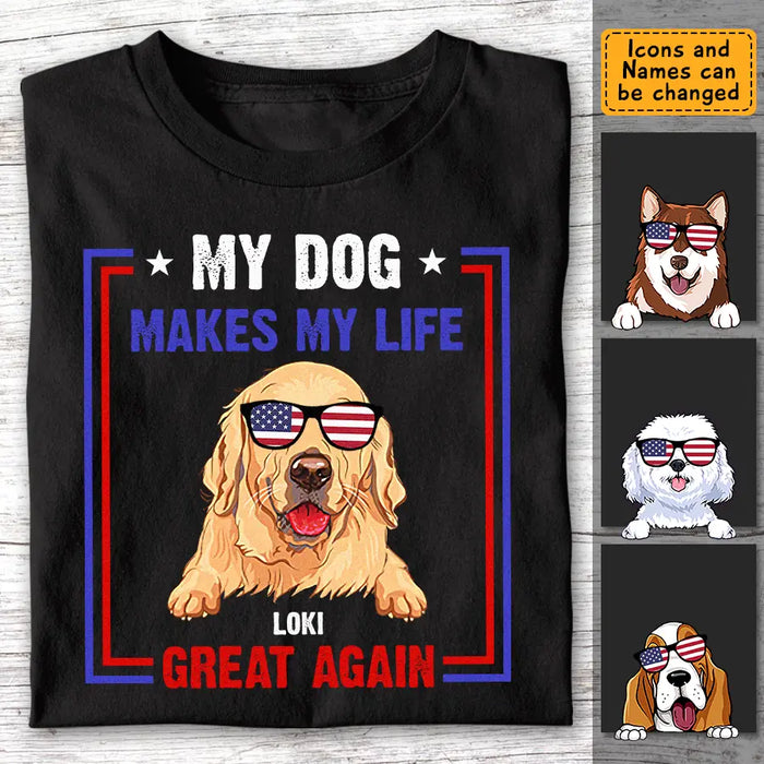 My Dog Makes My Life Great Again- Personalized T-Shirt - TS-PT3415