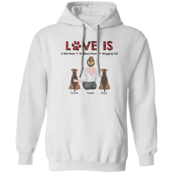 Love Is Wet Noses Slobbery Kisses Wagging Tails- Personalized T-Shirt TS-PT3417