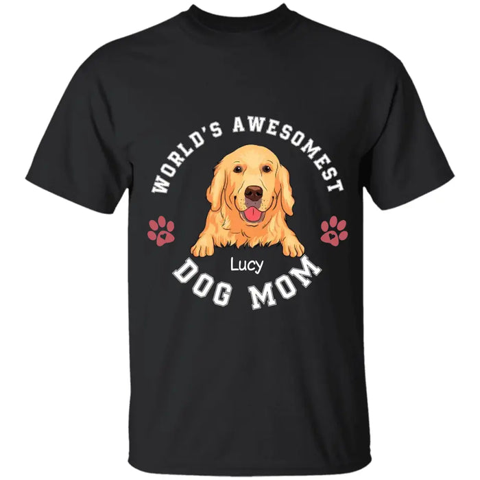 World's Awesomest Dog Mom - Personalized T-Shirt TS-PT3418