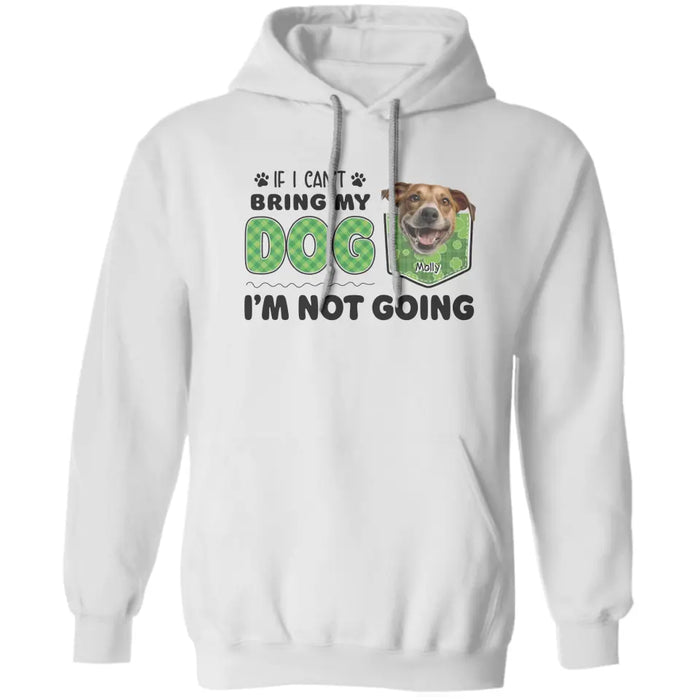 If I can't Bring My Dog, I'm Not Going  - Personalized T-Shirt - Gift For Dog Lovers TS-TT3379