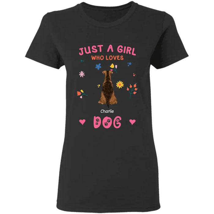 Just A Girl/Women Who Loves Dog - Personalized T-Shirt - Gift For Dog Lovers TS-TT3376