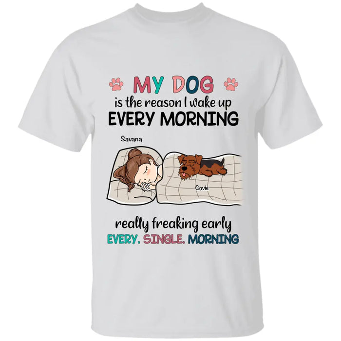 My Dogs Are The Reason I Wake Up Every Morning - Personalized T-Shirt - Gift For Dog Lovers TS-TT3362