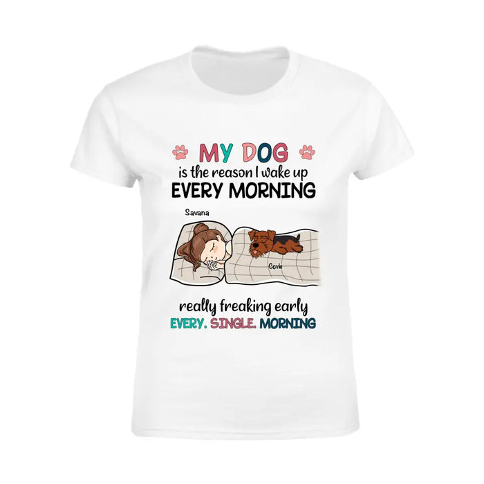 My Dogs Are The Reason I Wake Up Every Morning - Personalized T-Shirt - Gift For Dog Lovers TS-TT3362