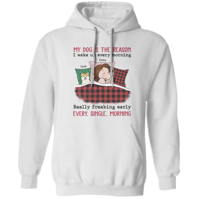 My Dogs Are The Reason I Wake Up Every Morning - Personalized T-Shirt - Gift For Dog Lovers TS-TT3357