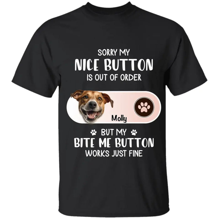 Sorry My Nice Button Is Out Of Order - Personalized T-Shirt - Dog Lovers TS-TT3425