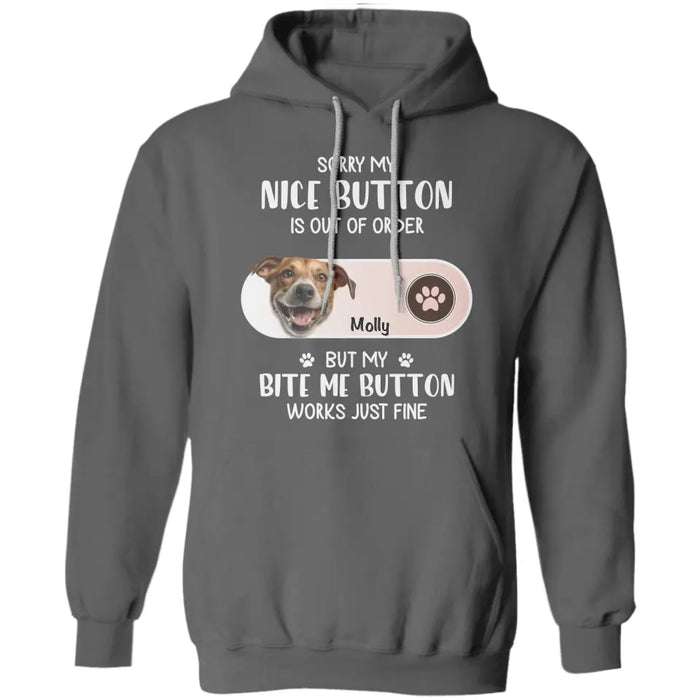 Sorry My Nice Button Is Out Of Order - Personalized T-Shirt - Dog Lovers TS-TT3425