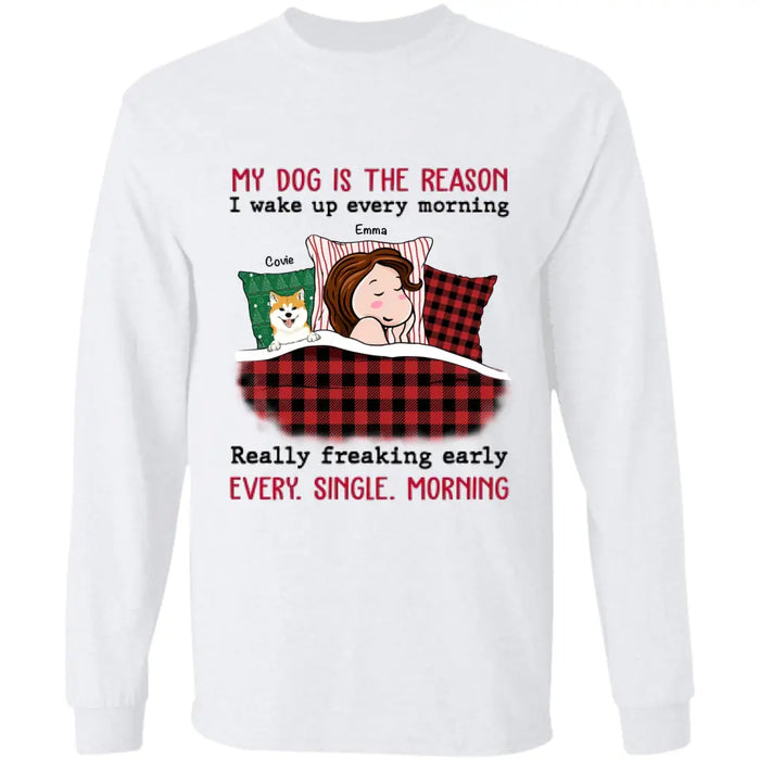 My Dogs Are The Reason I Wake Up Every Morning - Personalized T-Shirt - Gift For Dog Lovers TS-TT3357