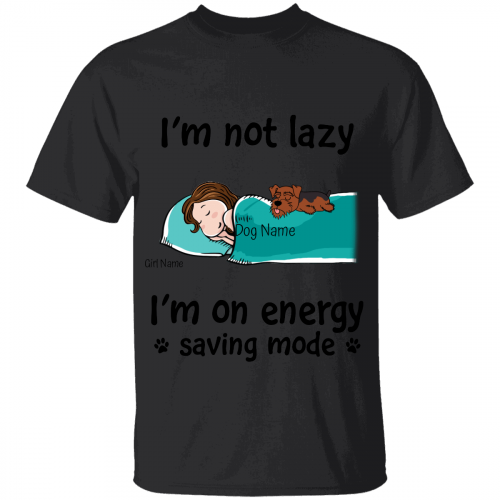 I'm Not Lazy I'm On Energy Saving Mode Personalized Pet T-Shirt DMM3